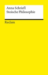 Stoische Philosophie. Eine Einführung -  Anna Schriefl