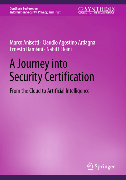 A Journey into Security Certification - Marco Anisetti, Claudio Agostino Ardagna, Ernesto Damiani, Nabil El Ioini