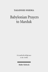 Babylonian Prayers to Marduk - Takayoshi M. Oshima