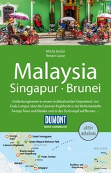 DuMont Reise-Handbuch Reiseführer E-Book Malaysia, Singapur, Brunei - Renate Loose, Moritz Jacobi