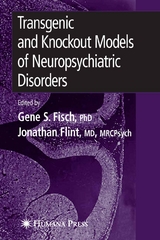 Transgenic and Knockout Models of Neuropsychiatric Disorders - 