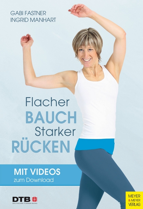 Flacher Bauch - starker Rücken - Gabi Fastner, Ingrid Manhart