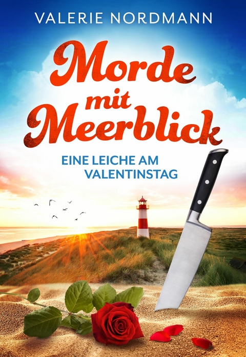 Kea Klaasens Morde mit Meerblick - Eine Leiche am Valentinstag -  Valerie Nordmann