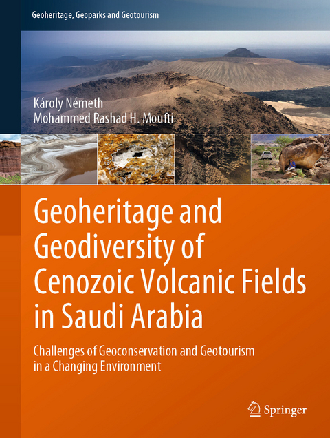 Geoheritage and Geodiversity of Cenozoic Volcanic Fields in Saudi Arabia -  Károly Németh,  Mohammed Rashad H. Moufti