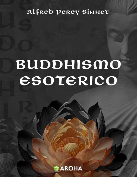 Buddhismo esoterico -  Alfred Percy Sinnet