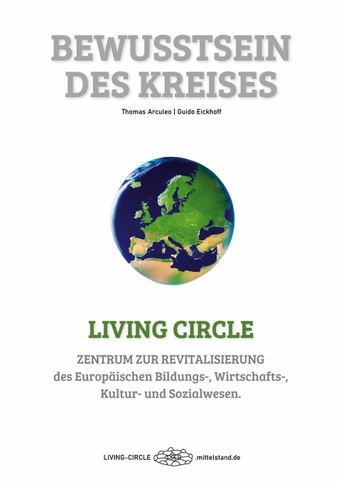Living Circle - Bewusstsein des Kreises -  Thomas Arculeo,  Guido Eickhoff
