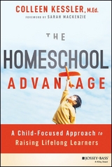 The Homeschool Advantage - Colleen Kessler