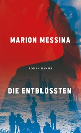 Die Entblößten -  Marion Messina