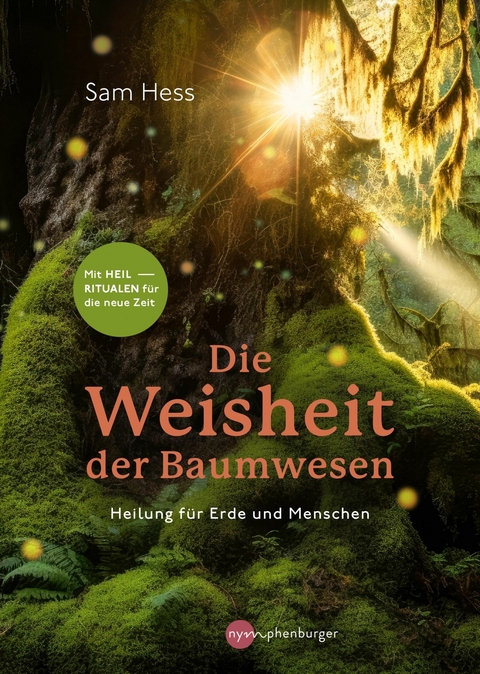 Die Weisheit der Baumwesen -  Sam Hess,  Silke Weiß