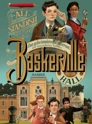 Baskerville Hall - Das geheimnisvolle Internat der besonderen Talente - Ali Standish