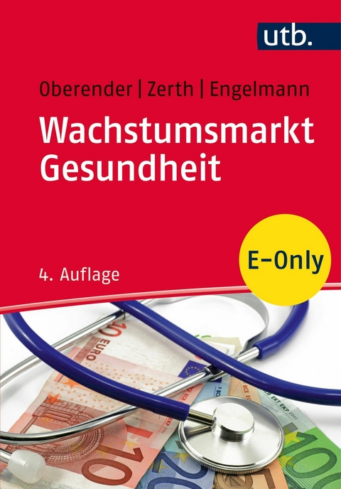 Wachstumsmarkt Gesundheit -  Peter Oberender,  Jürgen Zerth,  Anja Engelmann