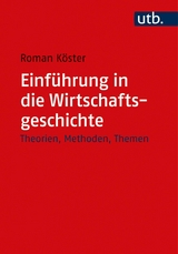 Einführung in die Wirtschaftsgeschichte - Roman Köster