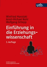 Einführung in die Erziehungswissenschaft -  Winfried Marotzki,  Arnd-Michael Nohl,  Wolfgang Ortlepp