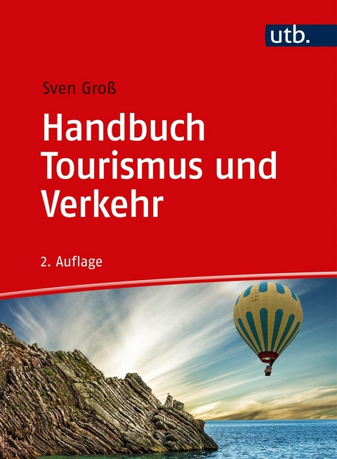 Handbuch Tourismus und Verkehr -  Sven Groß