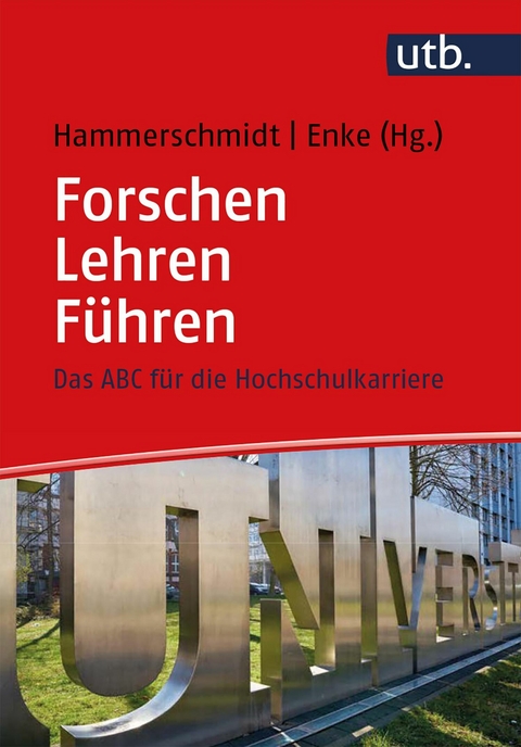 Forschen – Lehren – Führen - Anette Hammerschmidt, Neela Enke