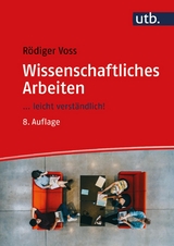 Wissenschaftliches Arbeiten -  Rödiger Voss