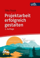 Projektarbeit erfolgreich gestalten -  Silke Traub