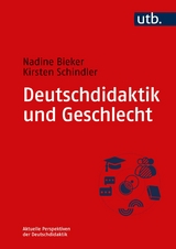 Deutschdidaktik und Geschlecht -  Nadine Bieker,  Kirsten Schindler