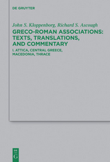 Greco-Roman Associations / Attica, Central Greece, Macedonia, Thrace - John S. Kloppenborg, Richard S. Ascough