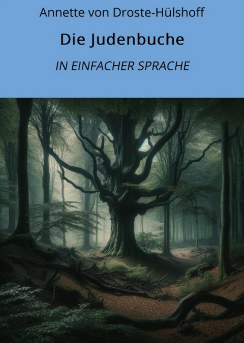 Die Judenbuche: In Einfacher Sprache - Annette von Droste-Hülshoff