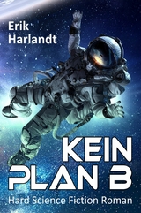 Kein Plan B - Erik Harlandt