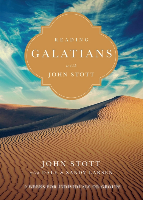 Reading Galatians with John Stott -  John Stott