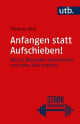 Anfangen statt aufschieben! - Thomas Abel