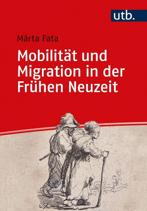 Mobilität und Migration in der Frühen Neuzeit -  Márta Fata