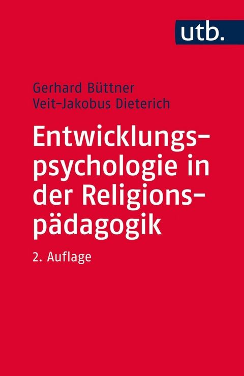 Entwicklungspsychologie in der Religionspädagogik -  Gerhard Büttner,  Veit-Jakobus Dieterich