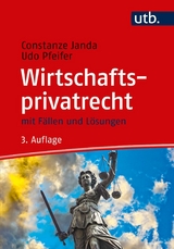 Wirtschaftsprivatrecht -  Constanze Janda,  Udo Pfeifer