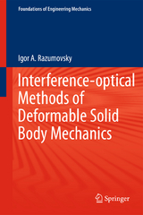 Interference-optical Methods of Solid Mechanics - Igor A. Razumovsky