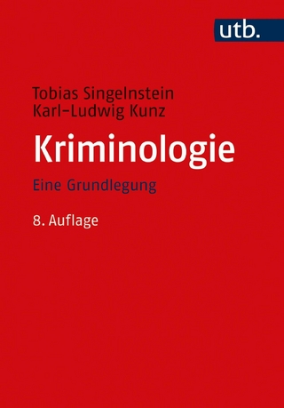 Kriminologie - Tobias Singelnstein; Karl-Ludwig Kunz