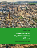 Darmstadt zur Zeit der Jahrhundertwende (1880-1914) - Ekkehard Wiest