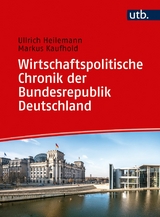 Wirtschaftspolitische Chronik der Bundesrepublik Deutschland 1949–2019 - Ullrich Heilemann, Markus Kaufhold