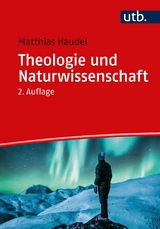 Theologie und Naturwissenschaft - Matthias Haudel