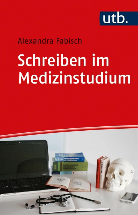 Schreiben im Medizinstudium -  Alexandra Fabisch