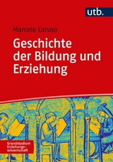 Geschichte der Bildung und Erziehung - Marcelo Caruso