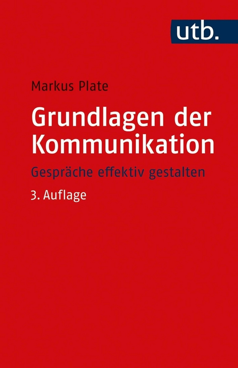 Grundlagen der Kommunikation -  Markus Plate