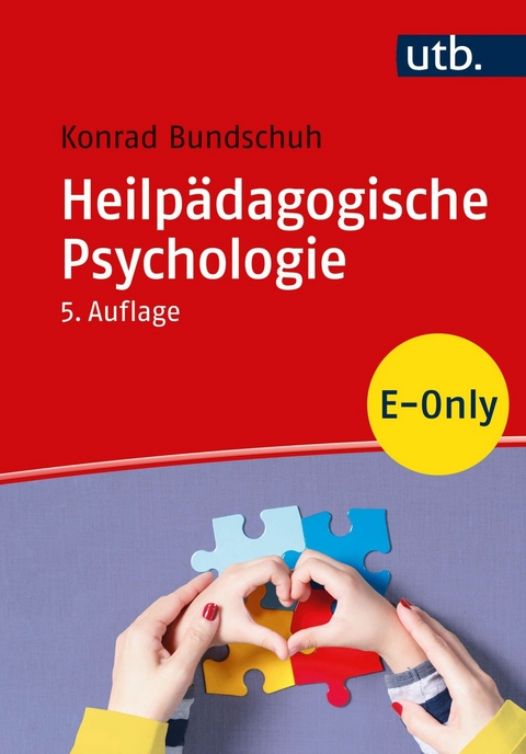 Heilpädagogische Psychologie - Konrad Bundschuh