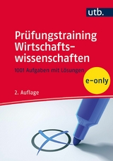 Prüfungstraining Wirtschaftswissenschaften -  Thieß Petersen,  Gerald Pilz,  Christian Vranckx,  Achim Zimmermann,  Alexander Hennig,  Renate Ohr