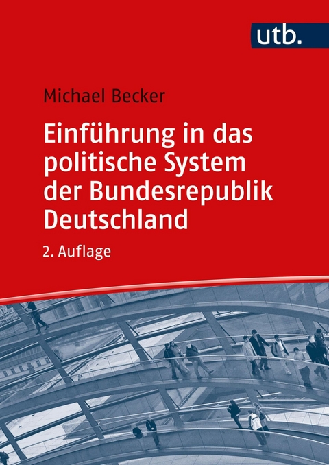 Einführung in das politische System der Bundesrepublik Deutschland -  Michael Becker