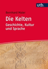 Die Kelten – Geschichte, Kultur und Sprache - Bernhard Maier