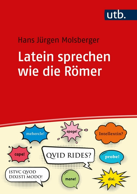 Latein sprechen wie die Römer -  Hans Jürgen Molsberger