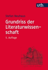 Grundriss der Literaturwissenschaft -  Stefan Neuhaus