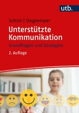 Unterstützte Kommunikation - Markus Scholz, Jan M. Stegkemper