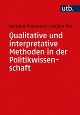 Qualitative und interpretative Methoden in der Politikwissenschaft -  Barbara Prainsack,  Mirjam Pot