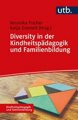Diversity in der Kindheitspädagogik und Familienbildung - 