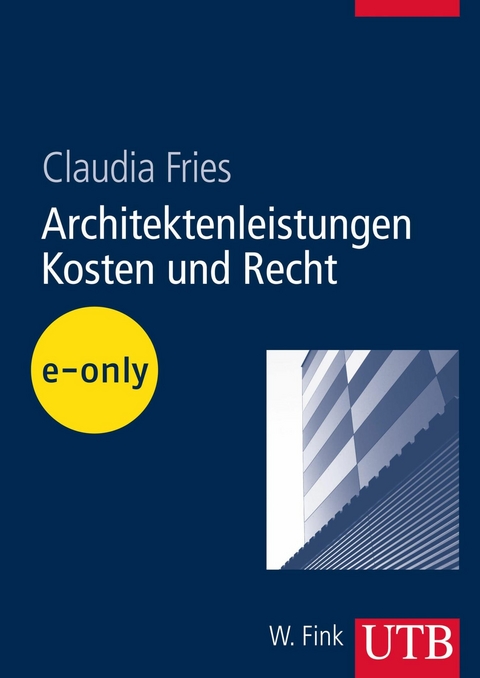 Architektenleistungen - Kosten und Recht -  Claudia Fries