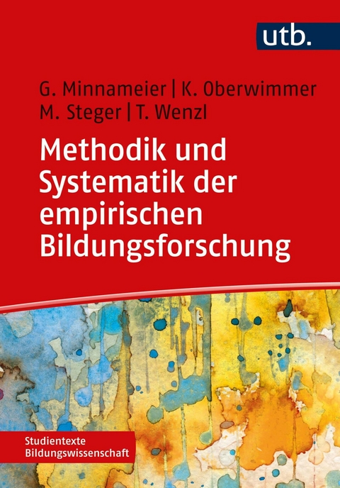 Methodik und Systematik der empirischen Bildungsforschung - Gerhard Minnameier, Konrad Oberwimmer, Martin Steger, Thomas Wenzl