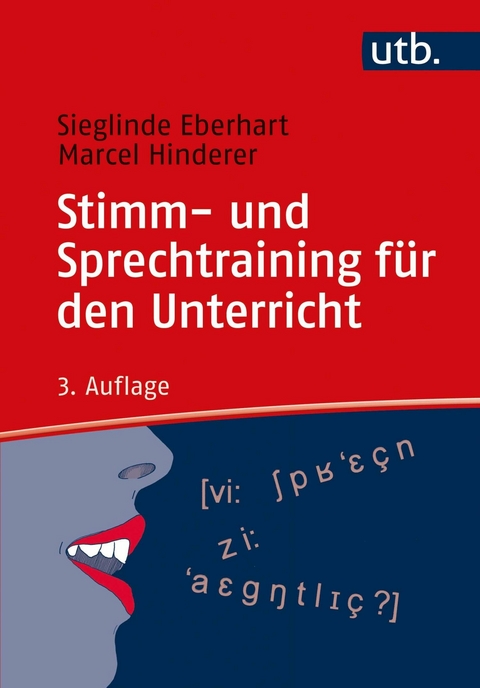 Stimm- und Sprechtraining für den Unterricht -  Sieglinde Eberhart,  Marcel Hinderer